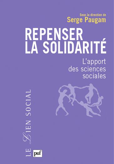 Repenser la solidarité - Serge Paugam