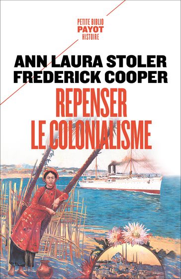Repenser le colonialisme - Ann Laura Stoler - Frederick Cooper