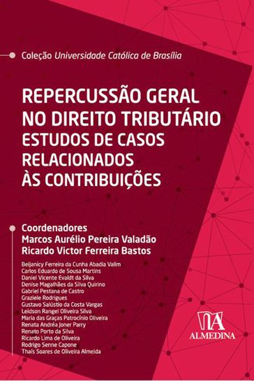 Repercussão Geral no Direito Tributário - Marcos Aurélio Pereira Valadão - Ricardo Victor Ferreira Bastos