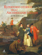 Repertorio storico degli archibugiari italiani dal XIV al XX secolo