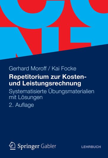 Repetitorium zur Kosten- und Leistungsrechnung - Gerhard Moroff - Kai Focke