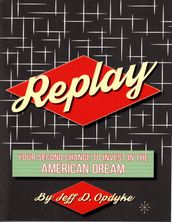 Replay - Your Second Chance to Invest In the American Dream