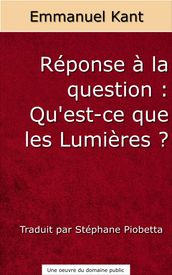 Réponse à la question : qu est-ce que les Lumières ?