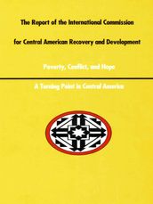 A Report of the International Commission for Central American Recovery and Development