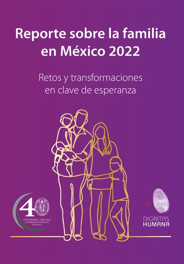 Reporte sobre la familia en México 2022 - José Guillermo Gutiérrez Fernández - Fernando Pliego Carrasco - Alberto Ignacio Vargas Pérez