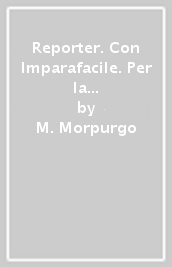 Reporter. Con Imparafacile. Per la Scuola media. Con ebook. Con espansione online. Vol. 2