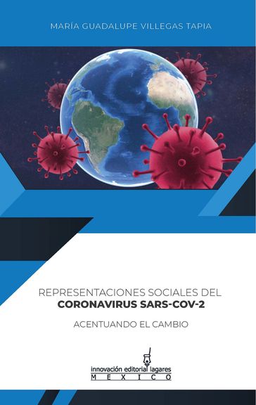 Representaciones Sociales del Coronavirus SARS-COV-2 - María Guadalupe Villegas Tapia