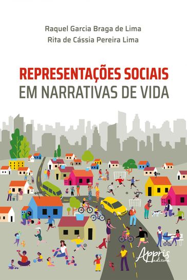 Representações Sociais em Narrativas de Vida - Raquel Garcia Braga de Lima - Rita de Cássia Pereira Lima
