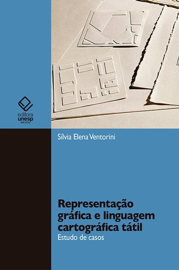 Representação gráfica e linguagem cartográfica tátil - Silvia Elena Ventorini