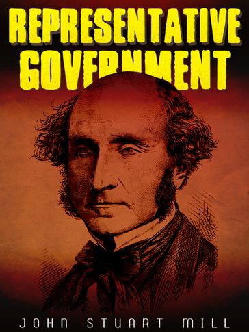 Representative Government - John Stuart Mill