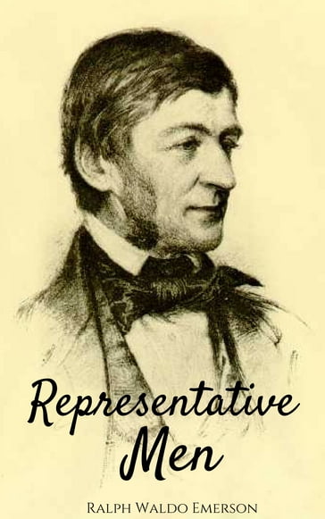 Representative Men - Emerson Ralph Waldo