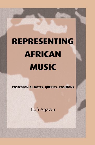 Representing African Music - Kofi Agawu