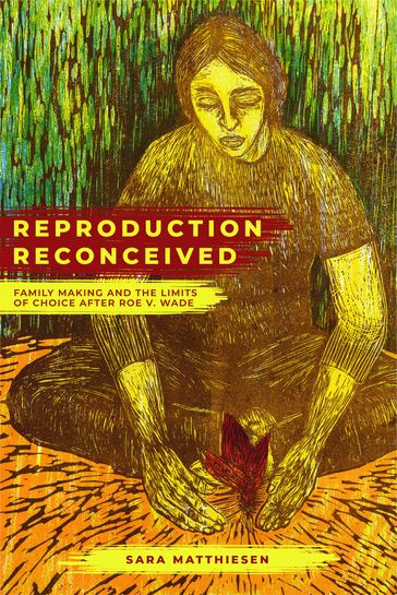 Reproduction Reconceived - Sara Matthiesen