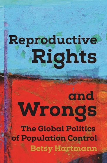 Reproductive Rights and Wrongs - Betsy Hartmann