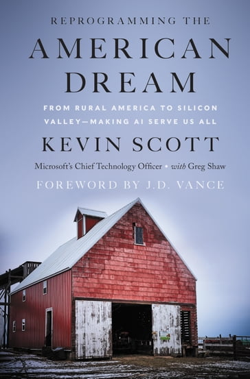 Reprogramming The American Dream - Kevin Scott - Greg Shaw