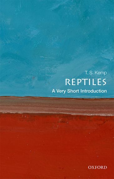 Reptiles: A Very Short Introduction - T. S. Kemp