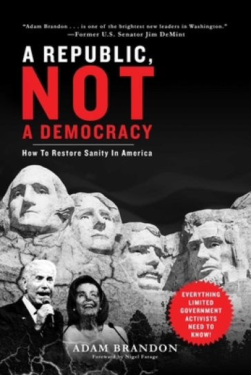 Republic, Not a Democracy - Adam Brandon