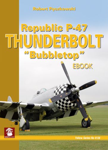 Republic P-47 Thunderbolt "Bubbletop" - Robert Pczkowski