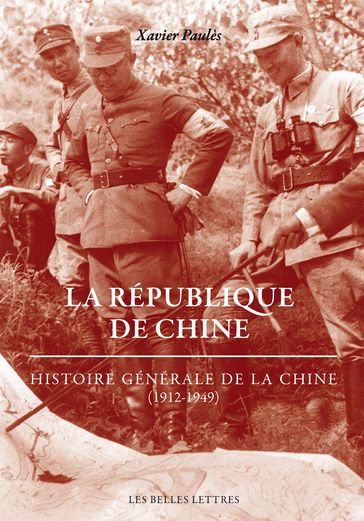 La République de Chine (1912-1945) - Xavier Paulès