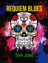 Requiem Blues (Livre sans IA)