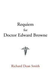 Requiem for Doctor Edward Browne