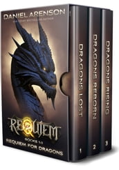 Requiem for Dragons: The Complete Trilogy (World of Requiem)