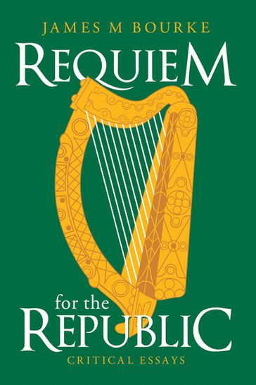 Requiem for the Republic - James M Bourke