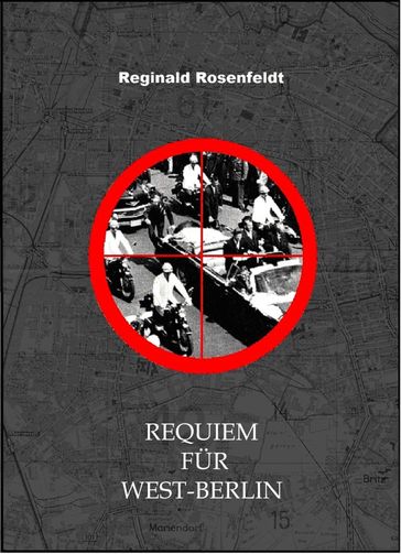 Requiem für West-Berlin - Reginald Rosenfeldt