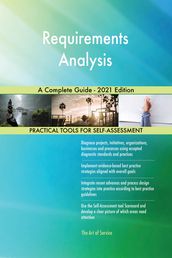 Requirements Analysis A Complete Guide - 2021 Edition