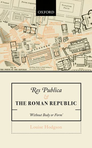 Res Publica and the Roman Republic - Louise Hodgson