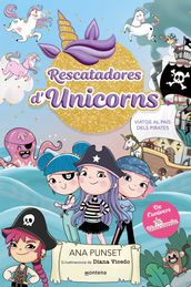 Rescatadores d Unicorns 4 - Viatge al país dels pirates