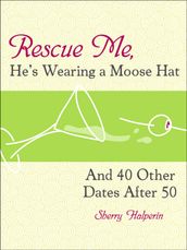 Rescue Me, He s Wearing A Moose Hat