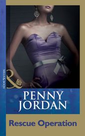 Rescue Operation (Penny Jordan Collection) (Mills & Boon Modern)