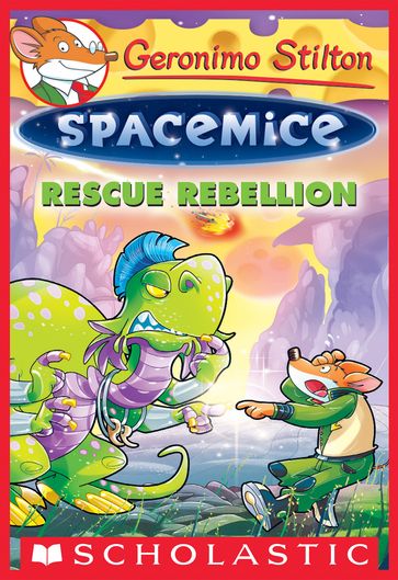 Rescue Rebellion (Geronimo Stilton Spacemice #5) - Geronimo Stilton