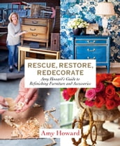 Rescue, Restore, Redecorate