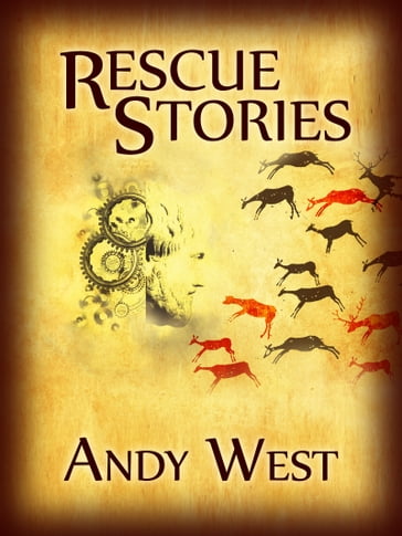 Rescue Stories (A science fiction novelette) - Andy West