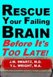 Rescue Your Failing Brain Before It s Too Late!
