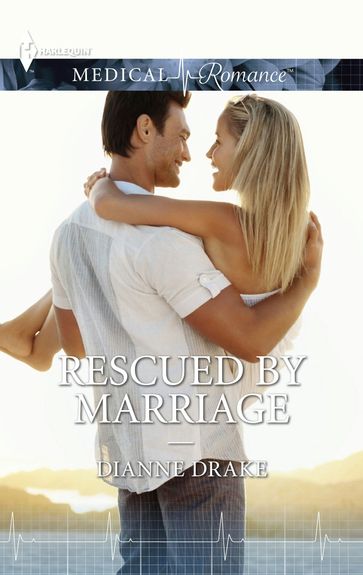 Rescued By Marriage - Dianne Drake