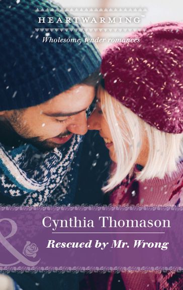 Rescued By Mr. Wrong (Mills & Boon Heartwarming) (The Daughters of Dancing Falls, Book 3) - Cynthia Thomason