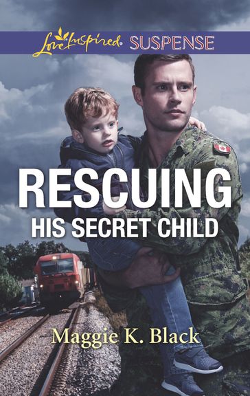 Rescuing His Secret Child (Mills & Boon Love Inspired Suspense) (Lone Star Justice, Book 6) - Maggie K. Black