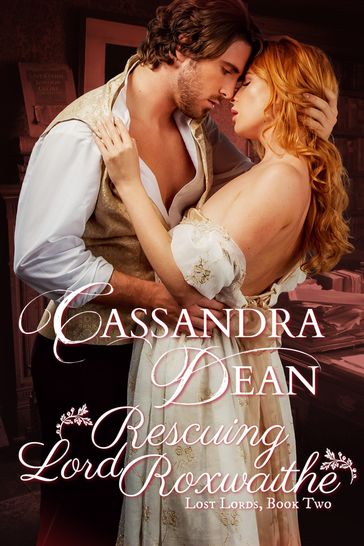 Rescuing Lord Roxwaithe - Cassandra Dean