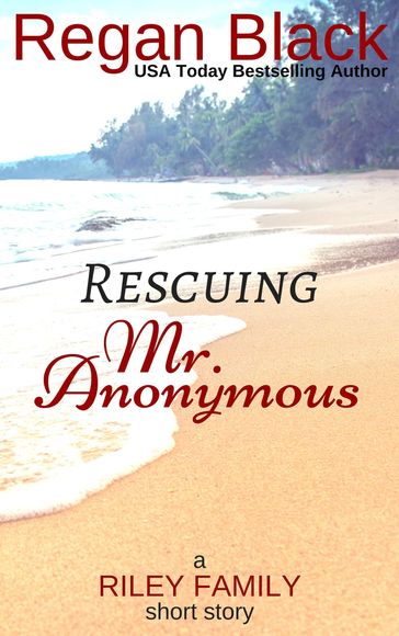 Rescuing Mr. Anonymous - Regan Black