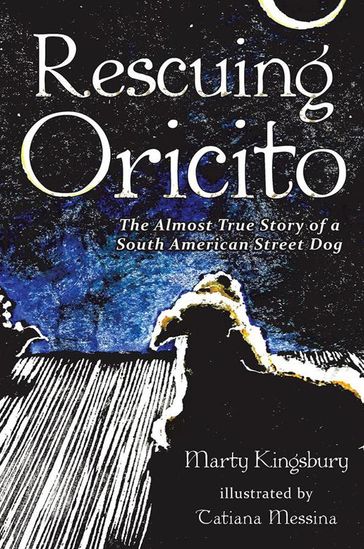 Rescuing Oricito - Marty Kingsbury