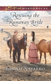 Rescuing The Runaway Bride (Mills & Boon Love Inspired Historical)