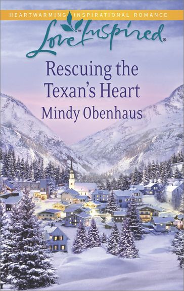 Rescuing The Texan's Heart (Mills & Boon Love Inspired) - Mindy Obenhaus