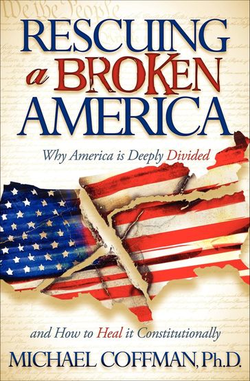 Rescuing a Broken America - PhD Michael Coffman