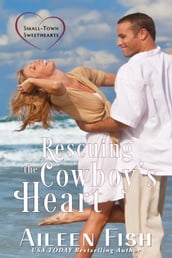 Rescuing the Cowboy s Heart