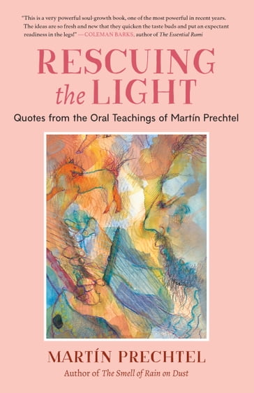 Rescuing the Light - Martin Prechtel