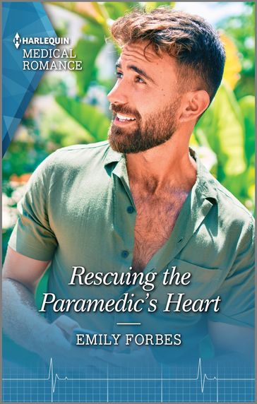 Rescuing the Paramedic's Heart - Emily Forbes