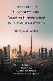 Research in Corporate and Shari ah Governance in the Muslim World